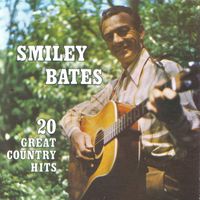 Smiley Bates - 20 Great Country Hits